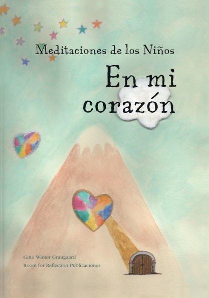 Meditaciones De Los Nin~Os En Mi Corazo´N (Spanish Edition)