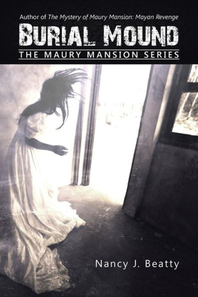 Burial Mound: The Maury Mansion Series