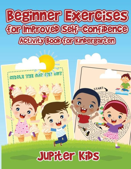 Beginner Exercises For Improved Self-Confidence : Activity Book For Kindergarten