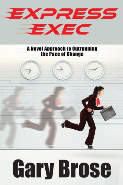 Express Exec: A Novel Approach To Outrunning The Pace Of Change