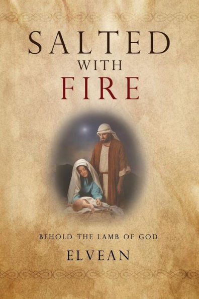 Salted With Fire: Behold The Lamb Of God
