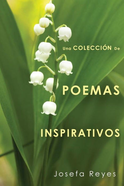 Una Colección De Poemas Inspirativos (Spanish Edition)