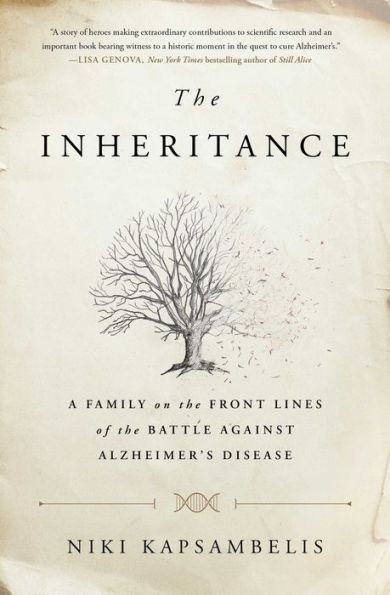 The Inheritance: A Family On The Front Lines Of The Battle Against Alzheimer's Disease