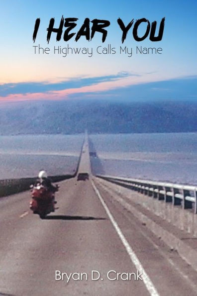 I Hear You: The Highway Calls My Name