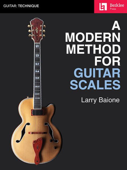 A Modern Method For Guitar Scales (Berklee Guide)