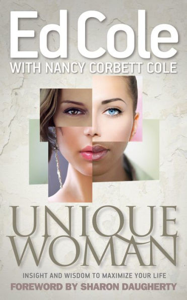 Unique Woman: Insight And Wisdom To Maximize Your Life