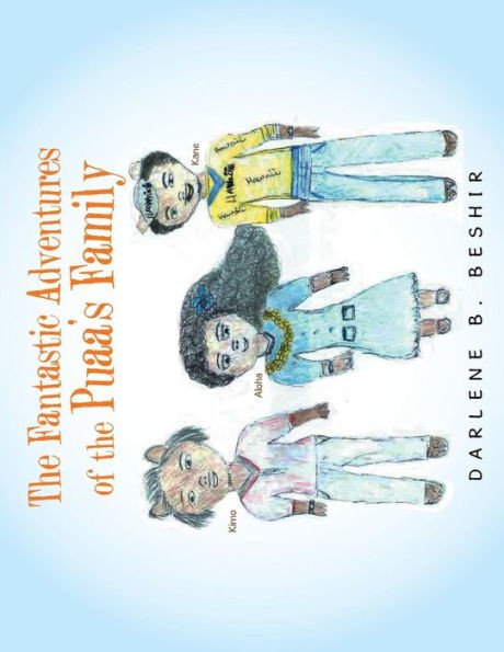 The Fantastic Adventures Of The Puaa's Family