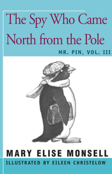 The Spy Who Came North From The Pole: Vol. Iii (Mr. Pin, 3)