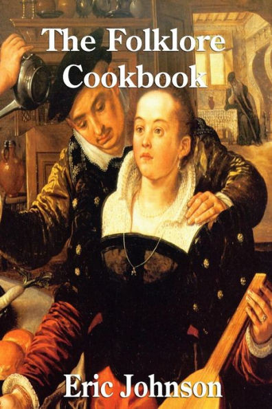The Folklore Cookbook: Fairy Tales And Recipes