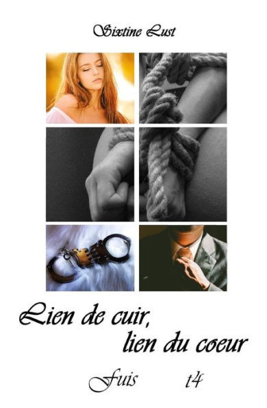 Lien De Cuir, Lien Du Coeur: Fuis (French Edition)