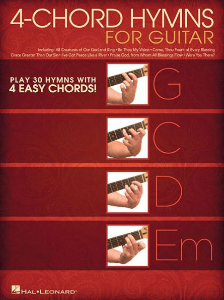 4-Chord Hymns For Guitar: Play 30 Hymns With Four Easy Chords: G-C-D-Em