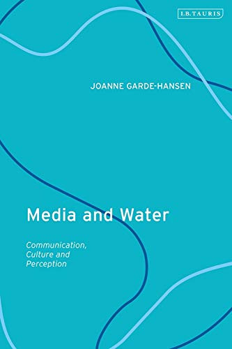 Media and Water: Communication, Culture and Perception