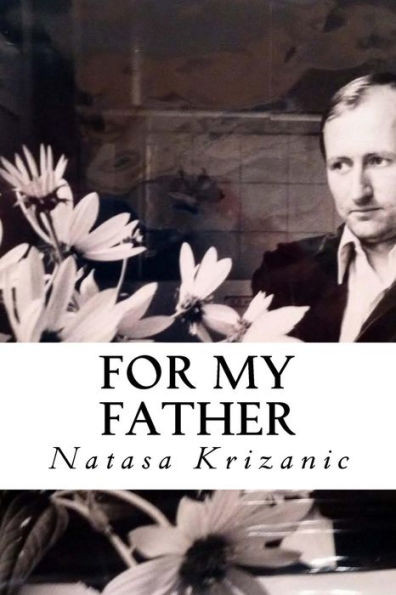 For My Father: Inspired By Love And Loss