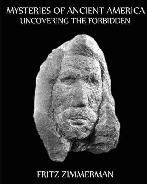 Mysteries Of Ancient America: Uncovering The Forbidden