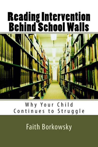 Reading Intervention Behind School Walls: Why Your Child Continues To Struggle