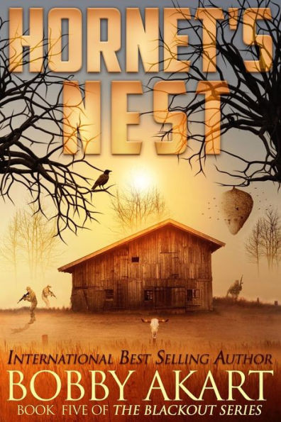 Hornet's Nest: A Post Apocalyptic Emp Survival Fiction Series (The Blackout Series)