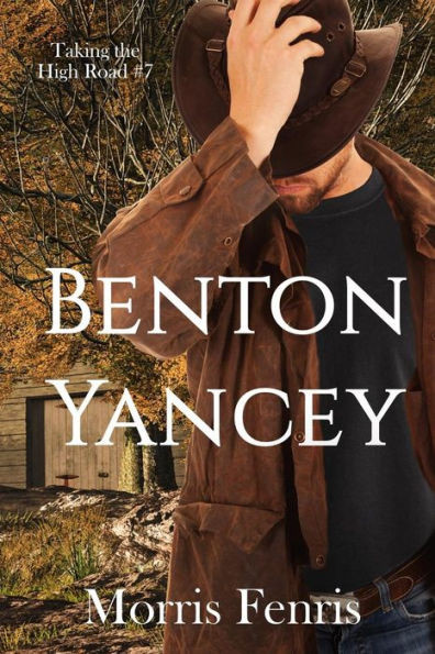 Benton Yancey (Taking The High Road Series)