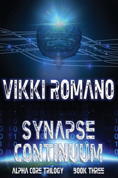 Synapse Continuum (Alpha Core Trilogy)