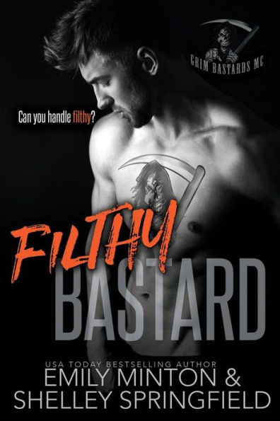 Filthy Bastard (Grim Bastards Mc)