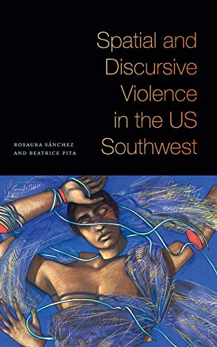 Spatial and Discursive Violence in the US Southwest - Hardcover