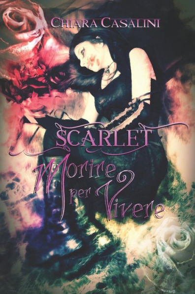Scarlet: Morire Per Vivere (Italian Edition)