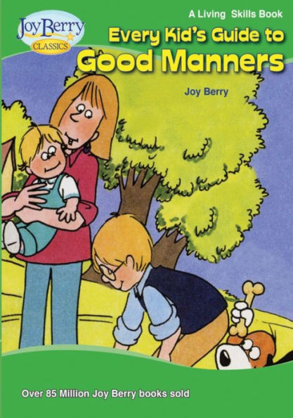 Every Kid's Guide To Good Manners