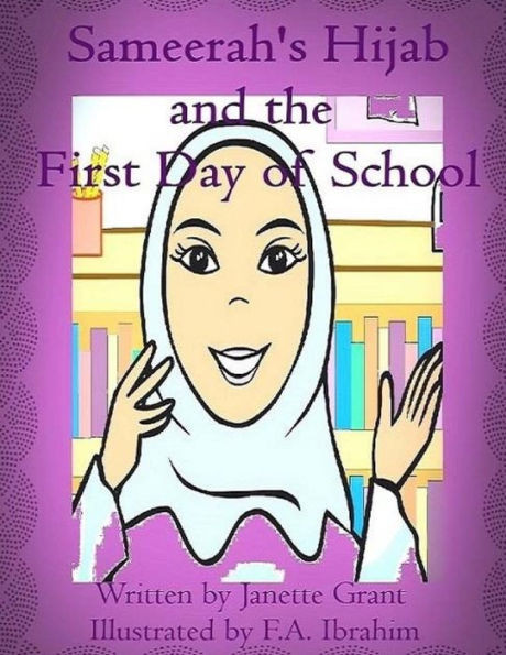 Sameerah's Hijab: And The First Day Of School (Faithful Hearts)