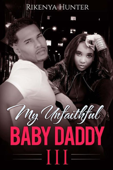 My Unfaithful Baby Daddy 3
