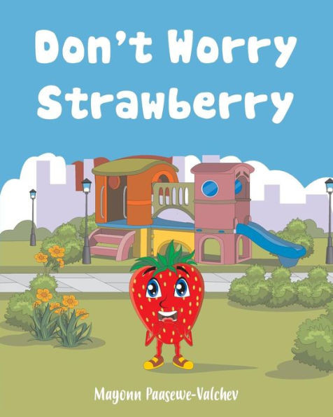 Don'T Worry Strawberry