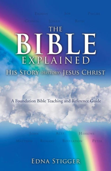 The Bible His Story (History) Explained