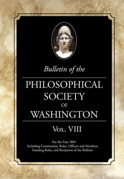 Bulletin Of The Philosophical Society Of Washington: Volume Viii