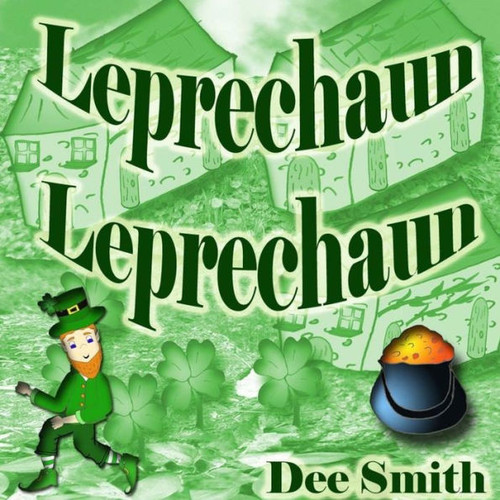 Leprechaun Leprechaun: Rhyming Leprechaun Picture Book For Preschoolers And Kindergartners Perfect For St. Patrick's Day Storytimes And Read Alouds