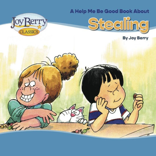 A Help Me Be Good Book About Stealing