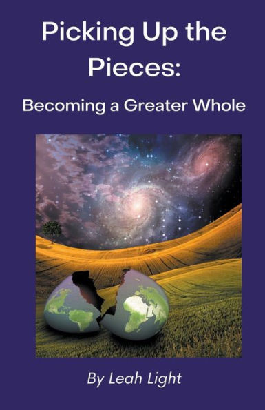 Picking Up The Pieces: Becoming A Greater Whole