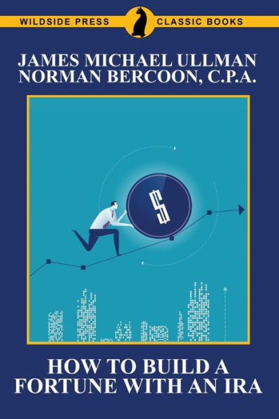How To Build A Fortune With An Ira