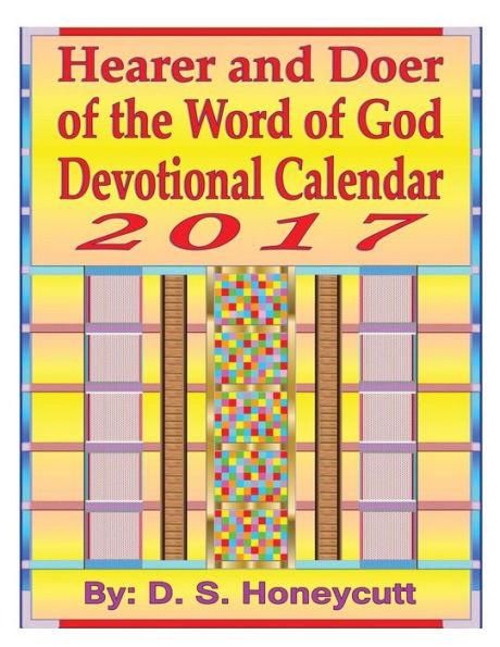Hearer And Doer Of The Word Of God Devotional Calendar 2017