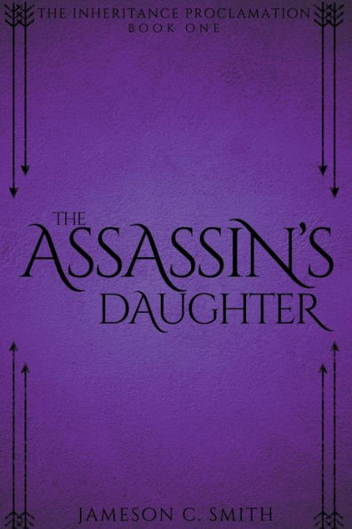 The Assassin's Daughter (The Inheritance Proclamation)