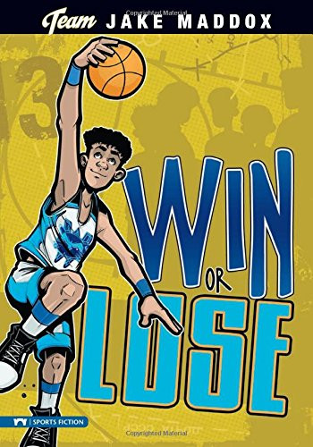 Win or Lose (Team Jake Maddox Sports Stories)