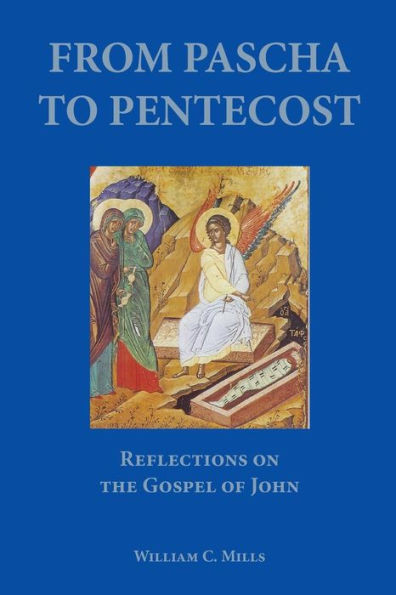 From Pascha To Pentecost