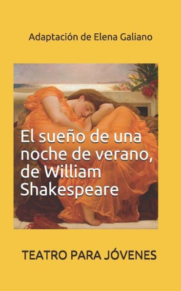 El Sueno De Una Noche De Verano, De William Shakespeare: Teatro Para Jovenes (Spanish Edition)