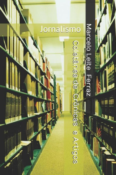 Coletânea De Crônicas E Artigos: Jornalismo (Portuguese Edition)