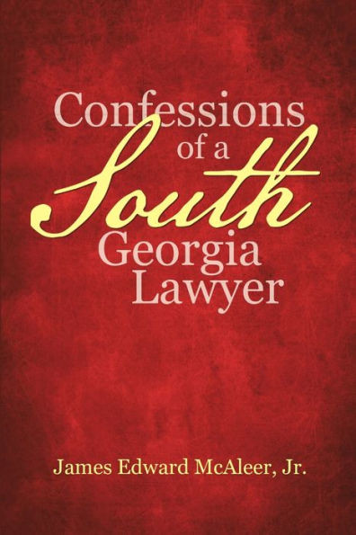 Confessions Of A South Georgia Lawyer