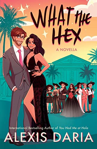 What The Hex: : A Paranormal Rom-Com Novella