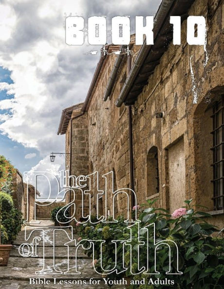 The Path Of Truth, Volume 10: Christian Education For Adults And Young Adults (10)