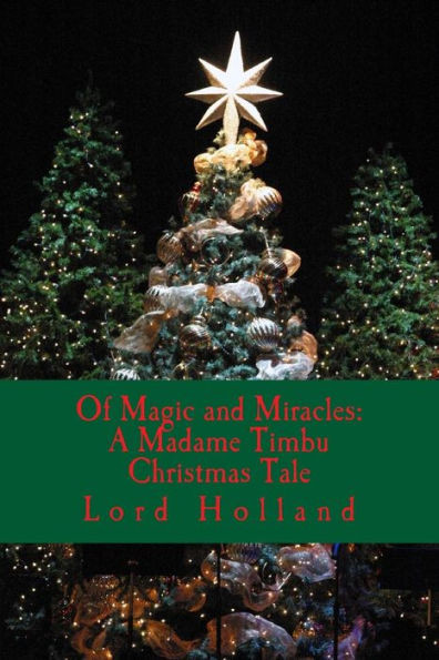 Of Magic And Miracles: A Madame Timbu Christmas Tale