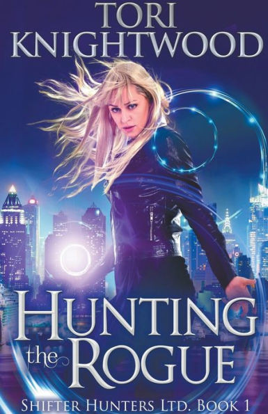 Hunting The Rogue (Shifter Hunters Ltd.)