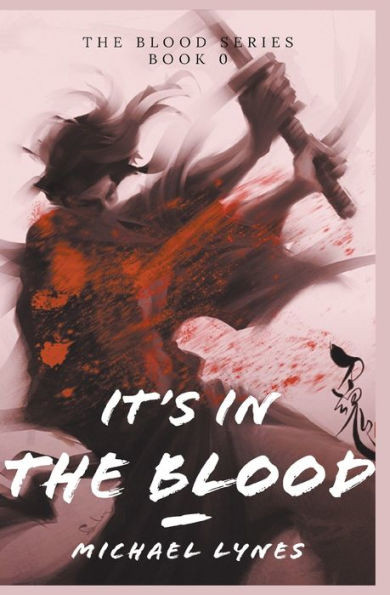 It's In The Blood (The Blood Series)