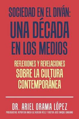 Sociedad En El Divan: Una Decada En Los Medios (Spanish Edition)