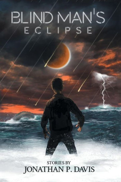 Blind Man's Eclipse: Stories By Jonathan P. Davis