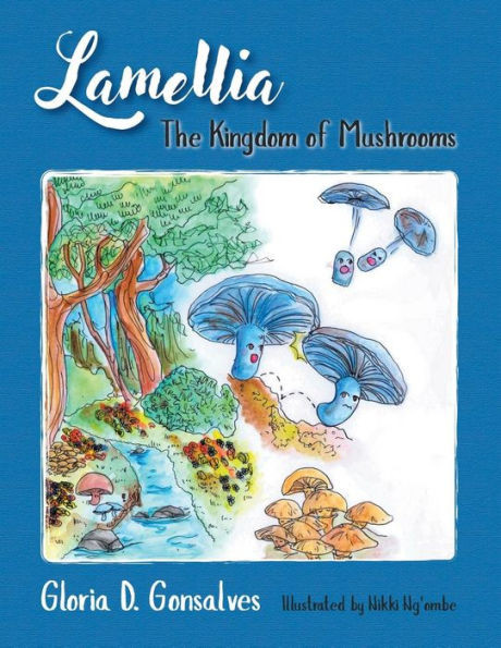 Lamellia: The Kingdom Of Mushrooms